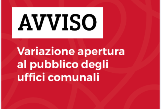AVVISO: variazione apertura al pubblico  uffici SERVIZI DEMOGRAFICI